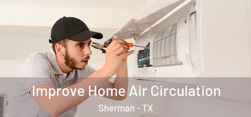  Improve Home Air Circulation Sherman - TX